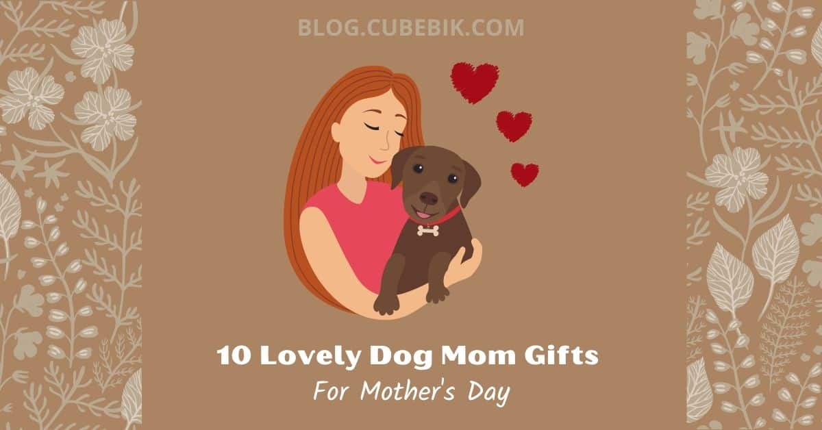 Dog Mom Gifts