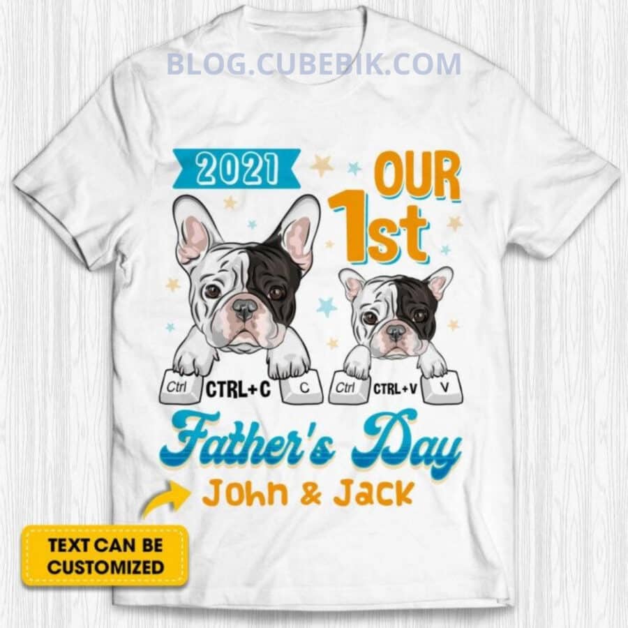 Here Are 15 Best First Father’s Day Gifts That Will Make New Dads Ready - Cubebik First-Fathers-Day-Shirt