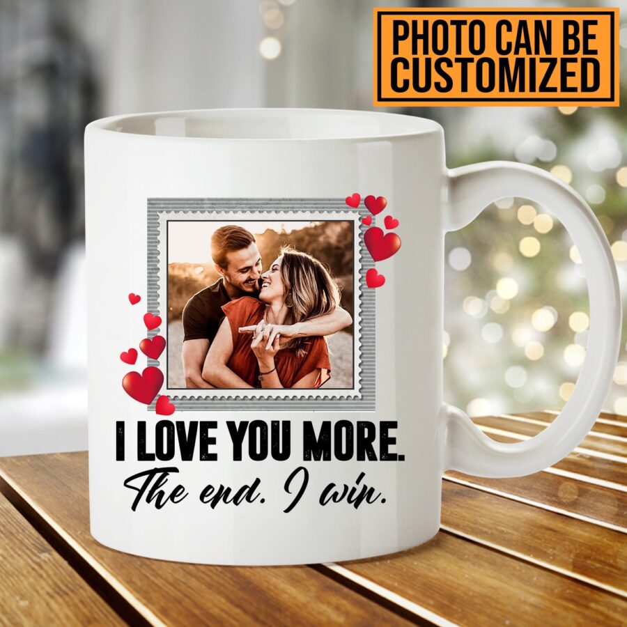 Personalized Photo I Love You More The End I Win Mug