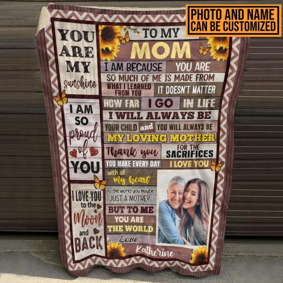 Personalized Photo To My Mom I Am Because You Are So Much Of Me Fleece Blanket - Mother'S Day Gifts | Cubebik Blog