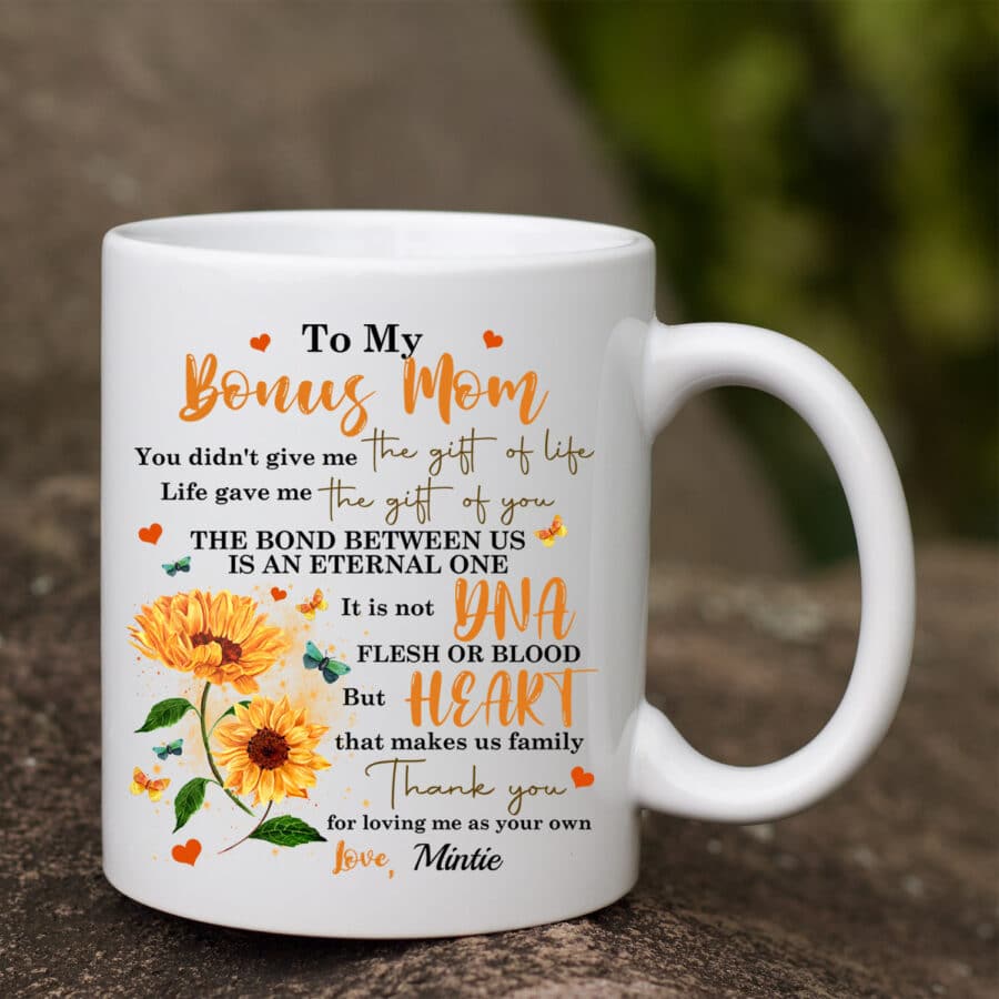 Personalized To My Bonus Mom You Didnt Give Me The Gift Of Life Life Gave Me The Gift Of You Ceramic Coffee Mug 1 - Stepmom Gifts | Cubebik Blog