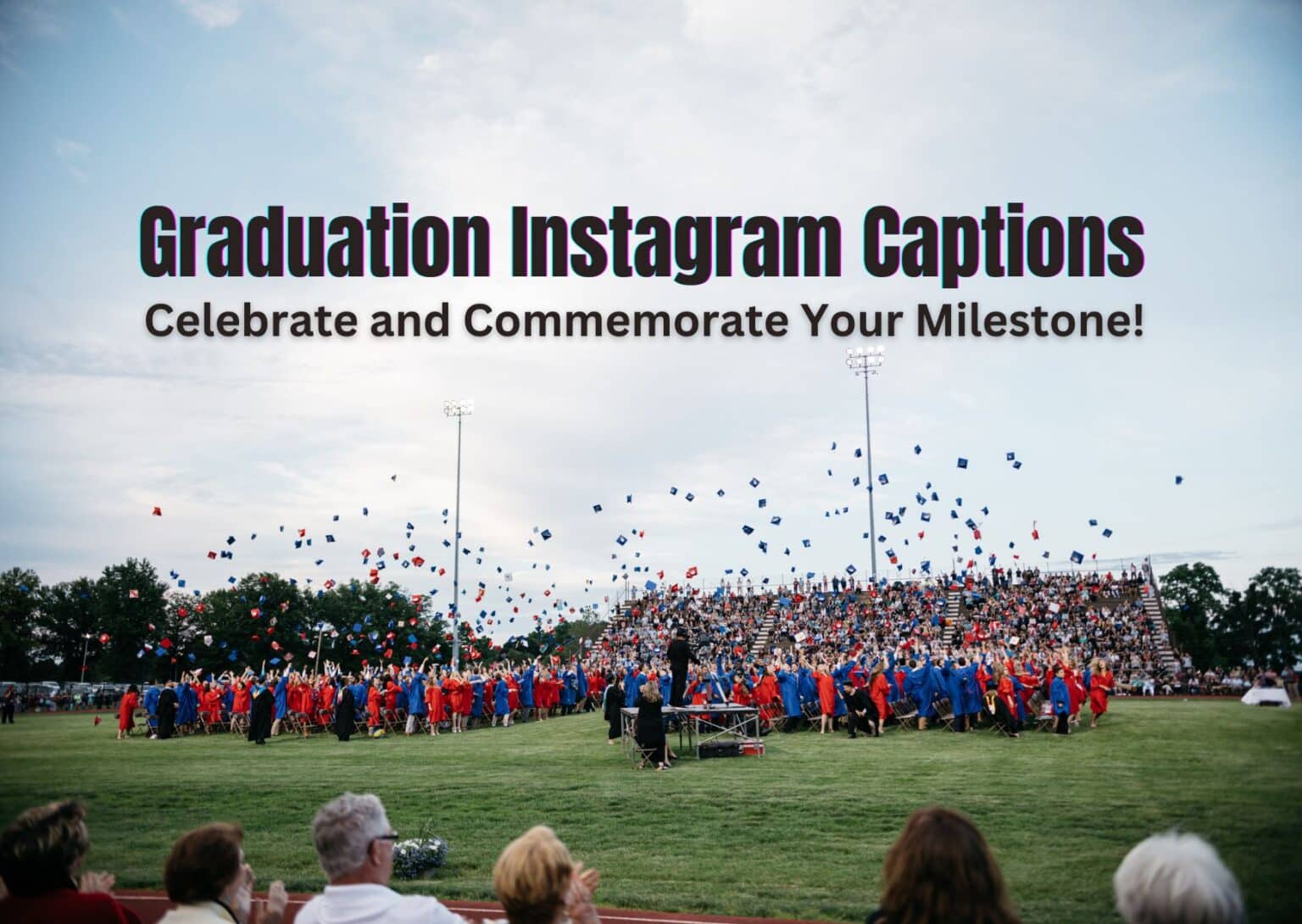 90 Exciting Graduation Instagram Captions For New Beginnings