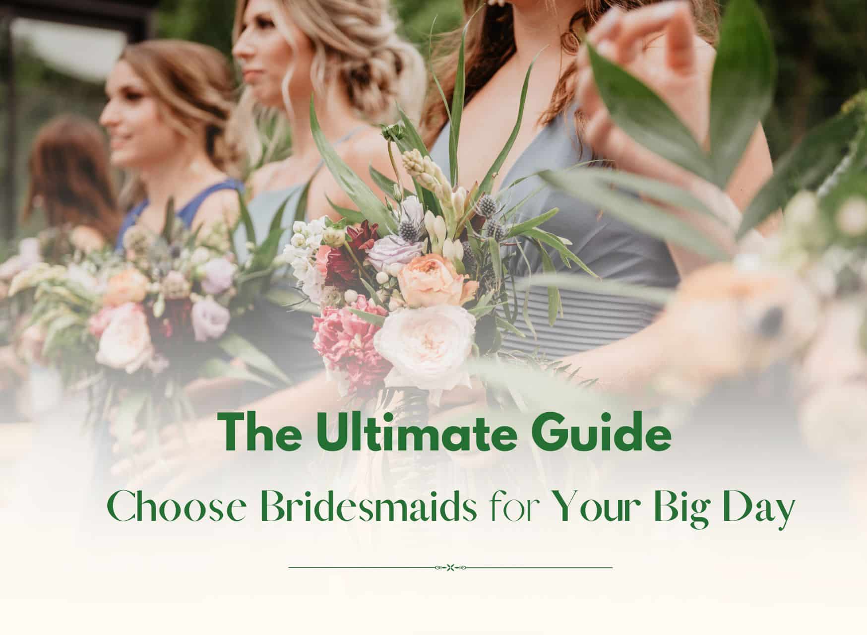 Choose Bridesmaids For Your Big Day
