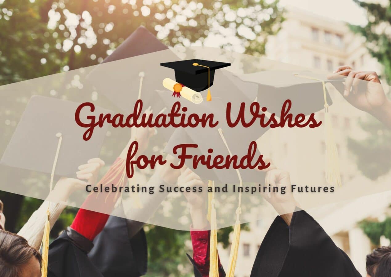 Graduation Wishes For Friends To Celebrating Their Success