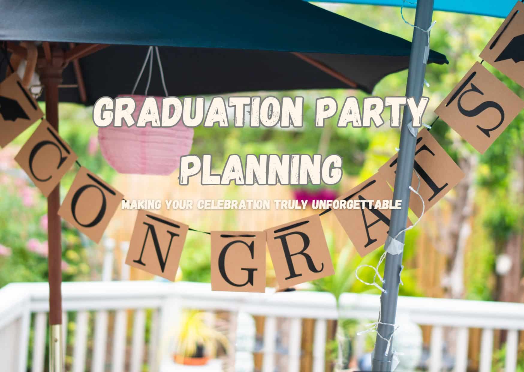 effortless-graduation-party-planning-your-go-to-guide