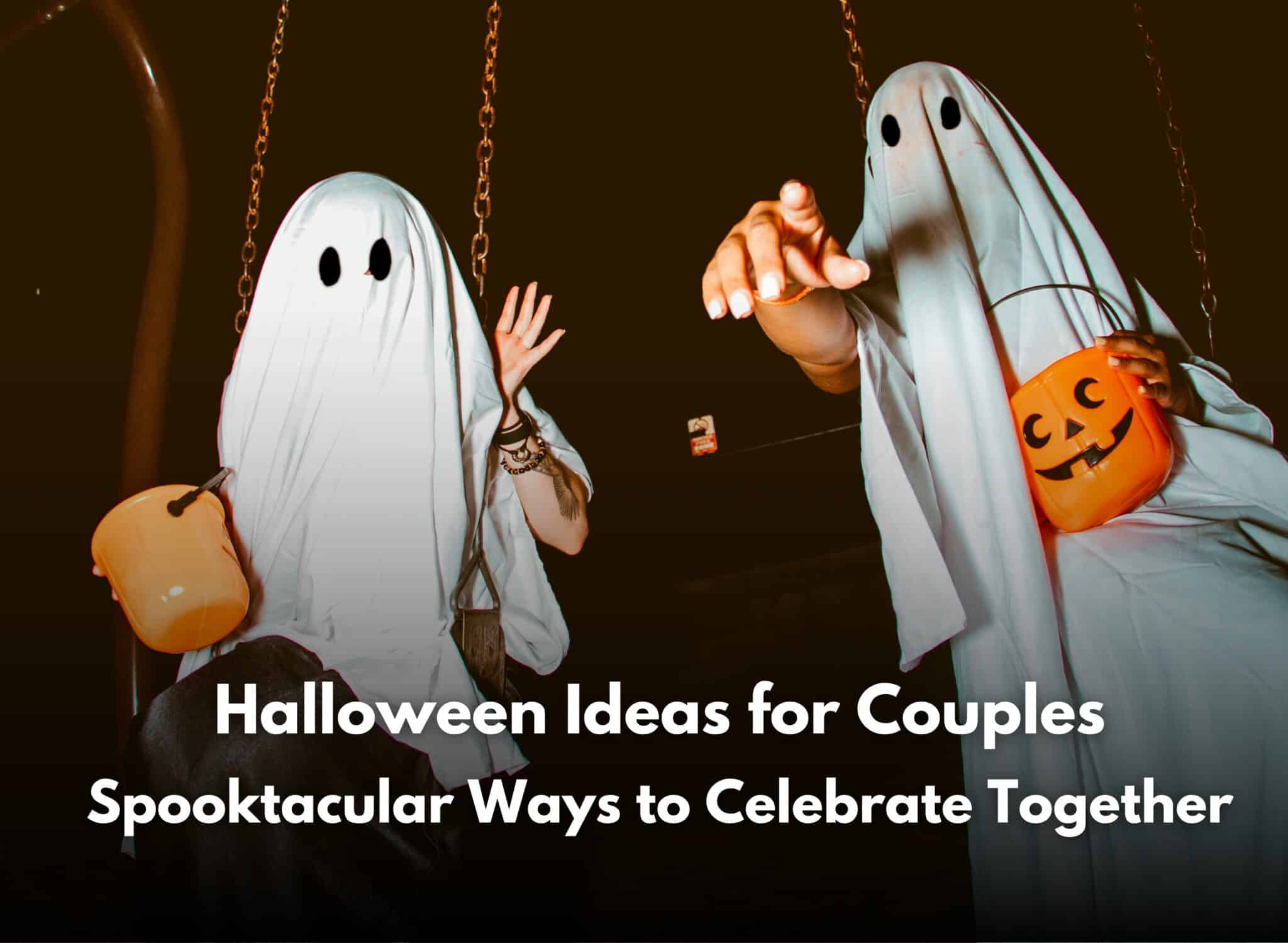 60+ Halloween Ideas For Couples: Spooktacular Ways To Celebrate Together  CubeBik Blog