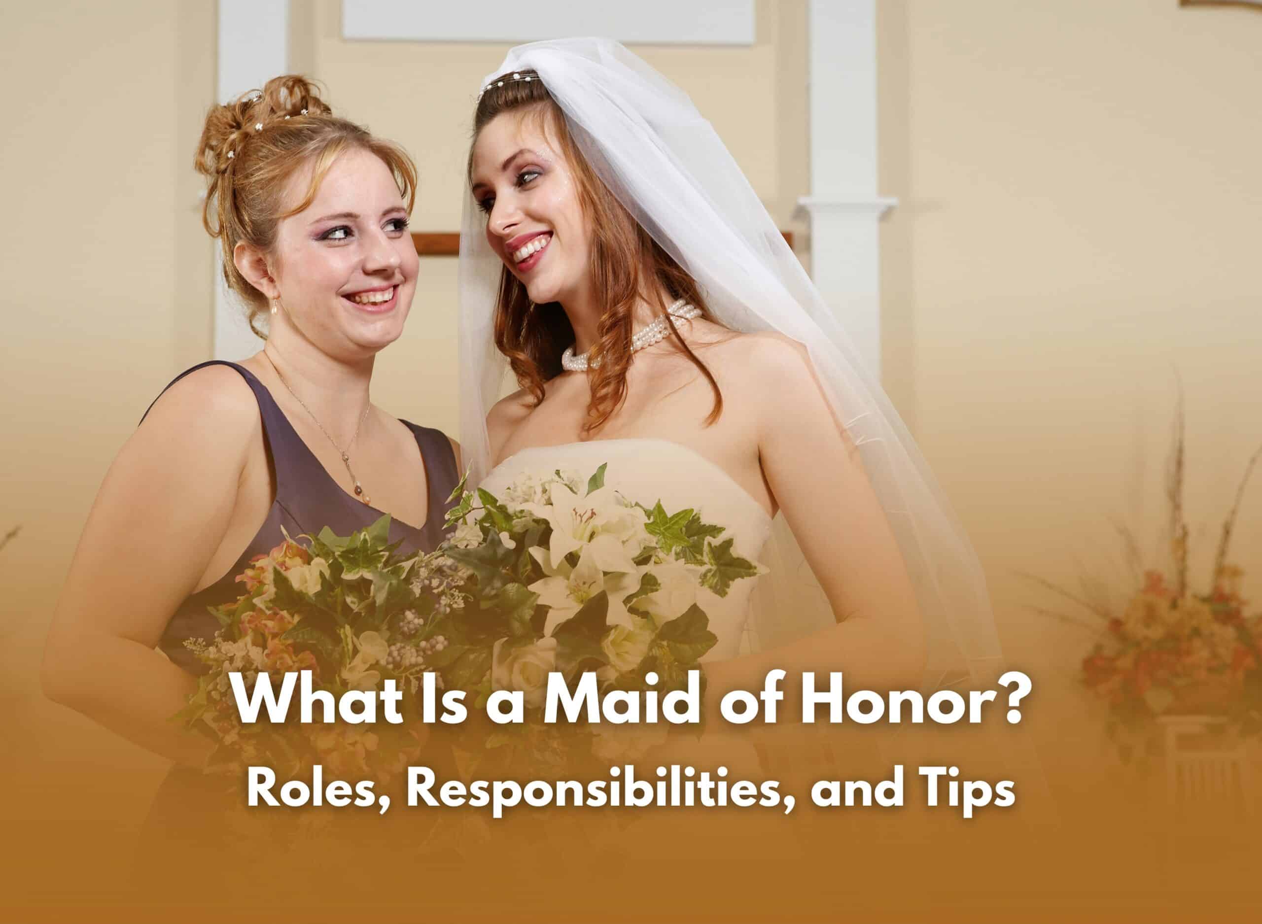 what-is-a-maid-of-honor-roles-responsibilities-and-tips-cubebik-blog