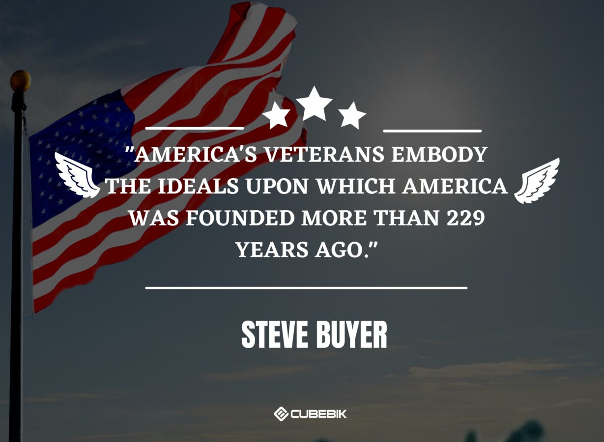 Americas Veterans Embody The Ideals Upon Which America Was Founded More Than 229 Years Ago - Inspirational Veterans Day Quotes | Cubebik Blog