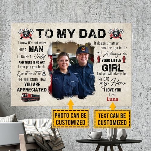 Custom Photo To My Firefighter Dad Its Not Easy For A Man To Raise A Child From Daughter Framed Canvas - Father's Day Gifts from Daughter | CubeBik Blog