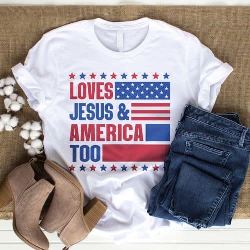 Loves Jesus And America Too 4th of July Christian Lover T Shirt - 4th of july shirts | CubeBik Blog