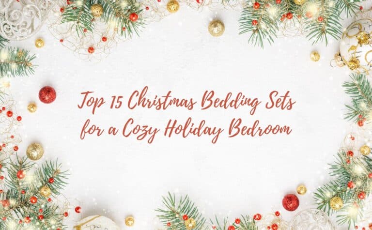 Top 15 Christmas Bedding Sets for a Cozy Holiday Bedroom